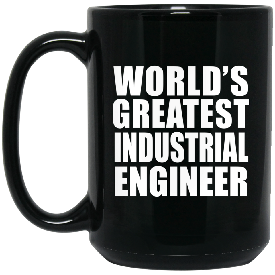 World's Greatest Industrial Engineer - 15 Oz Coffee Mug Black