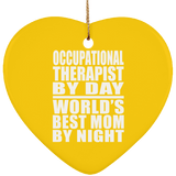 Occupational Therapist By Day World's Best Mom By Night - Heart Ornament