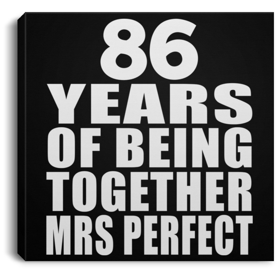 86th Anniversary 86 Years Of Being Mrs Perfect - Canvas Square