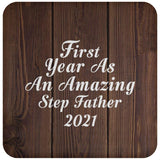 First Year As An Amazing Step Father 2021 - Drink Coaster D