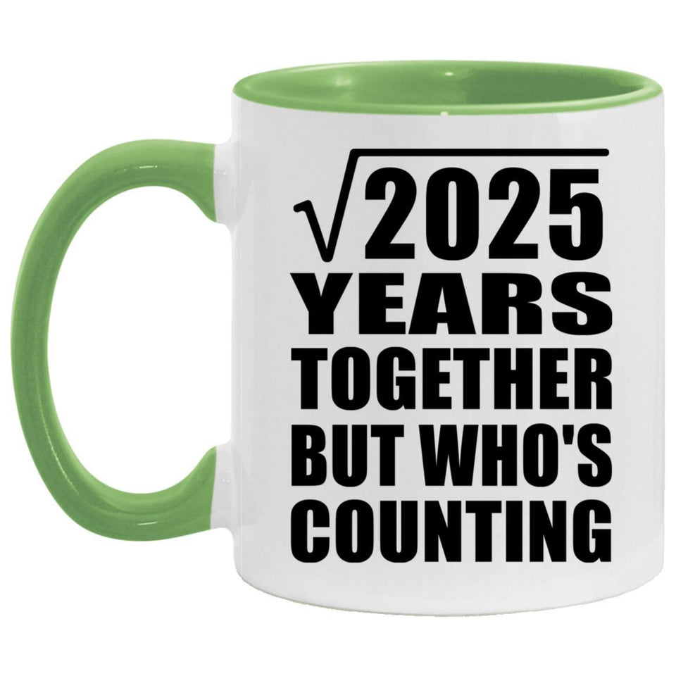 45th Anniversary Square Root of 2025 Years Who's Counting - 11oz Accent Mug Green