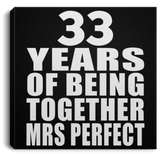 33rd Anniversary 33 Years Of Being Mrs Perfect - Canvas Square