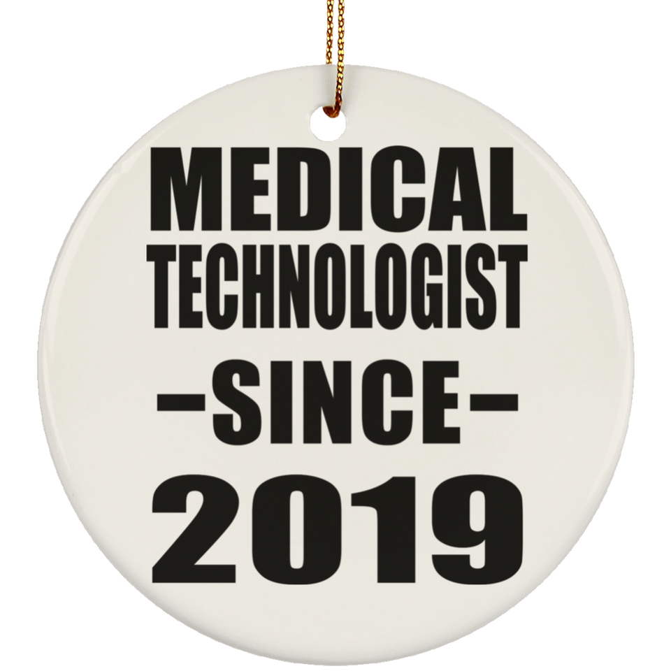Medical Technologist Since 2019 - Circle Ornament