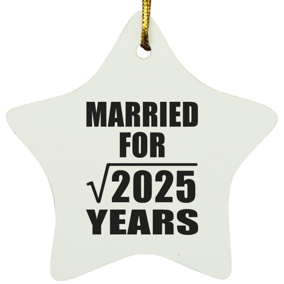 45th Anniversary Married For Square Root of 2025 Years - Star Ornament