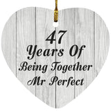 47th Anniversary 47 Years Of Being Mr Perfect - Heart Ornament F