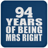 94th Anniversary 94 Years Of Being Mrs Right - Drink Coaster