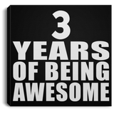 3rd Birthday 3 Years Of Being Awesome - Canvas Square