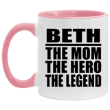 Beth The Mom The Hero The Legend - 11oz Accent Mug Pink