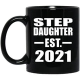 Step Daughter Established EST. 2021 - 11oz Coffee Mug Black