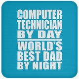 Computer Technician By Day World's Best Dad By Night - Drink Coaster