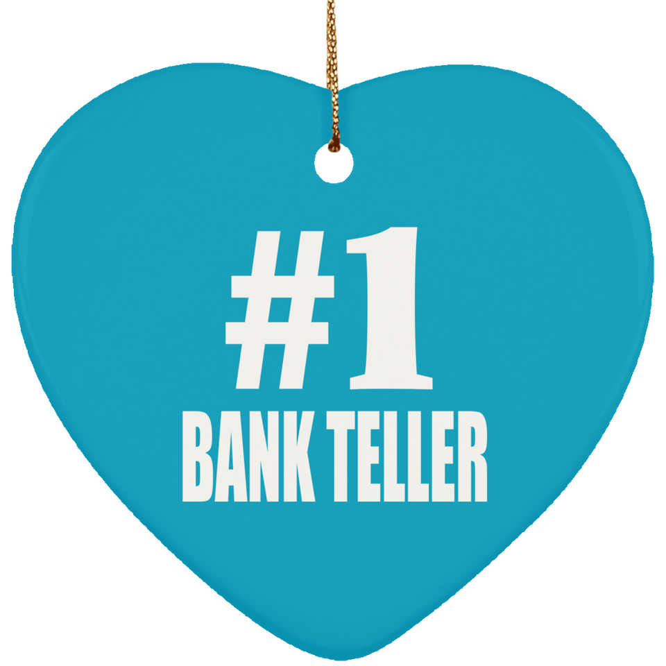 Number One #1 Bank Teller - Heart Ornament