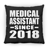 Medical Assistant Since 2018 - Throw Pillow Black