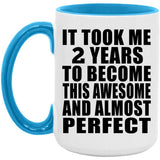 2nd Birthday Took 2 Years To Become Awesome & Perfect - 15oz Accent Mug Blue