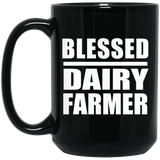 Blessed Dairy Farmer - 15oz Coffee Mug Black