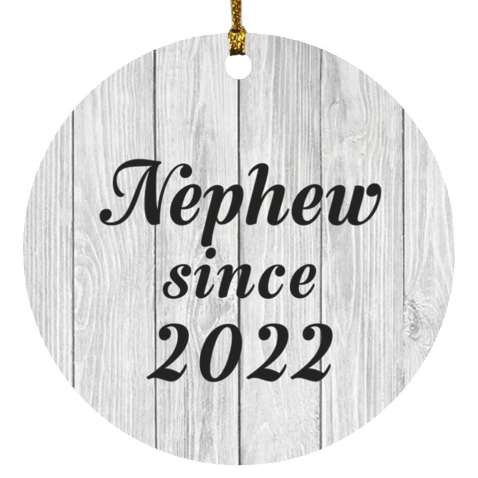 Nephew Since 2022 - Circle Ornament F