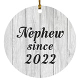 Nephew Since 2022 - Circle Ornament F