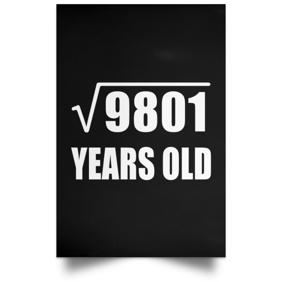99th Birthday Square Root of 9801 Years Old - Poster Portrait