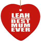 Leah Best Mum Ever - Heart Ornament