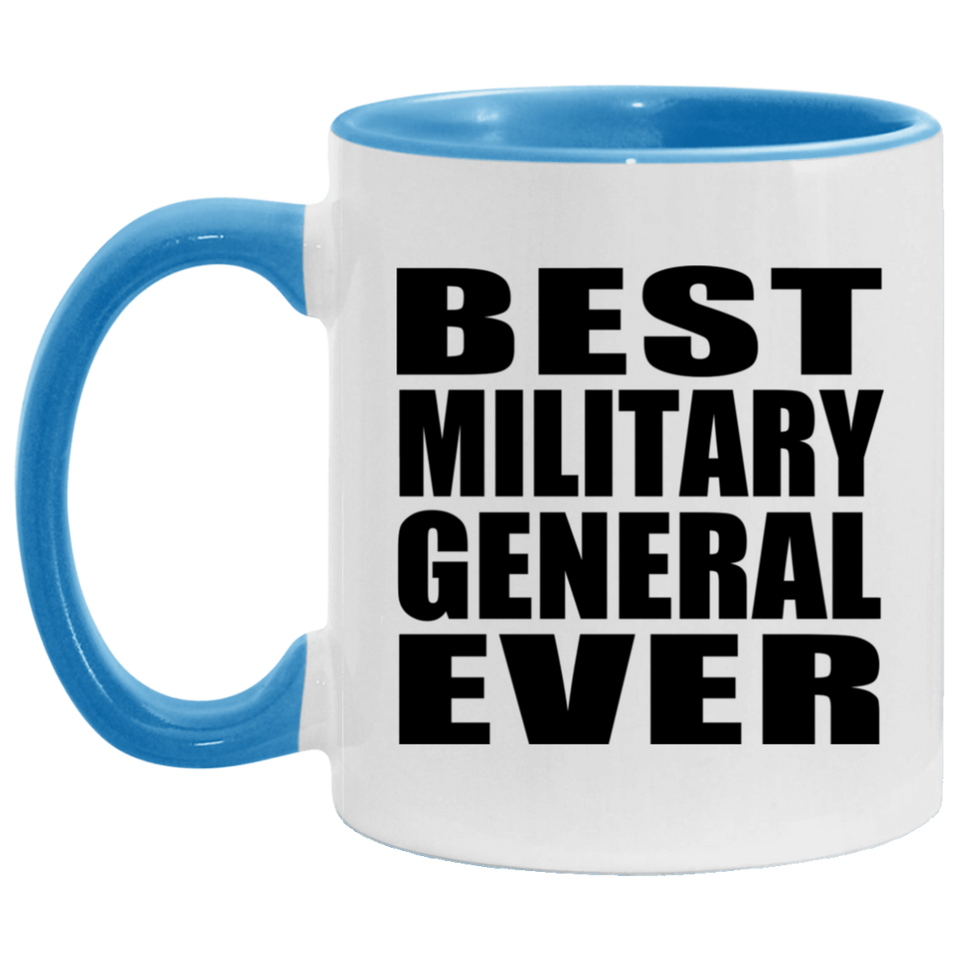 Best Military General Ever - 11oz Accent Mug Blue