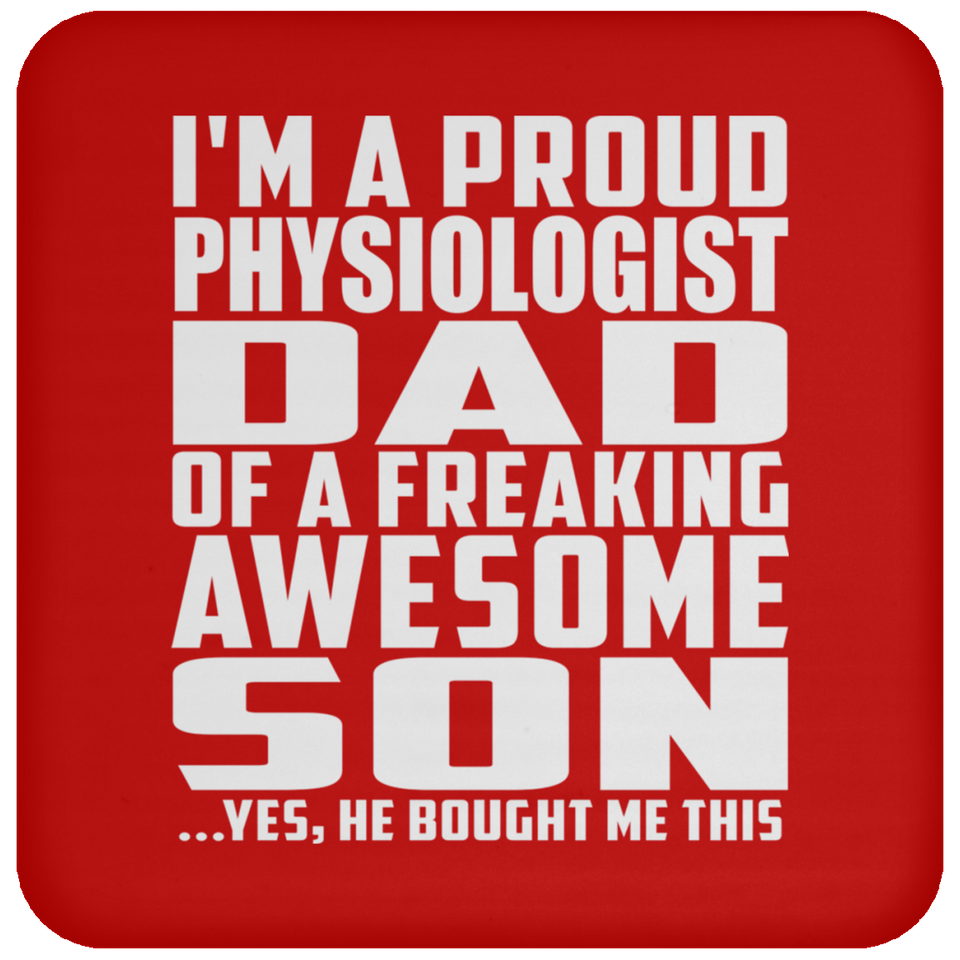 Proud Physiologist Dad Of Awesome Son - Drink Coaster