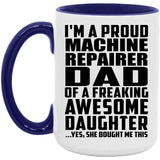 Proud Machine Repairer Dad Of Awesome Daughter - 15oz Accent Mug Purple