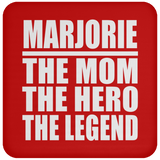 Marjorie The Mom The Hero The Legend - Drink Coaster