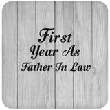 First Year As Father In Law - Drink Coaster F