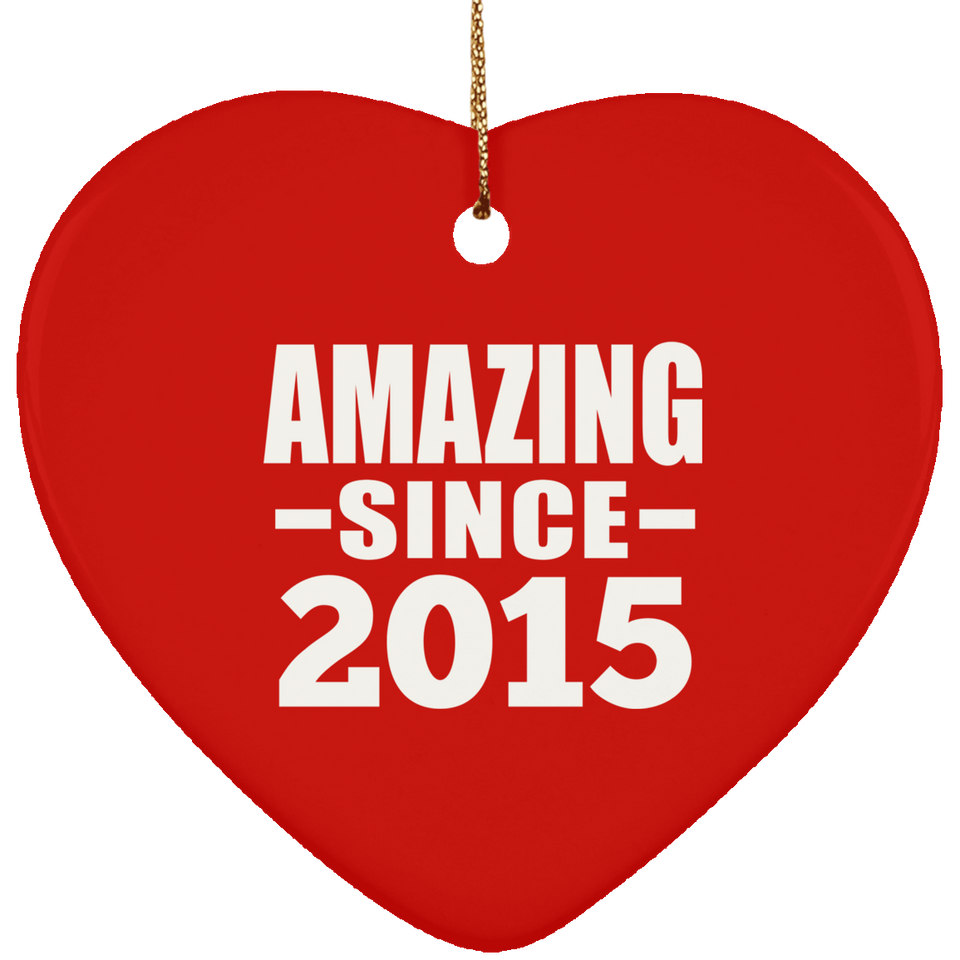 9th Birthday Amazing Since 2015 - Heart Ornament