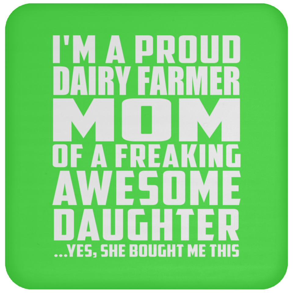 Proud Dairy Farmer Mom Of Awesome Daughter - Drink Coaster