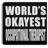 World's Okayest Occupational Therapist - Canvas Square