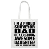 Proud Surveyor Dad Of Awesome Daughter - Tote Bag White