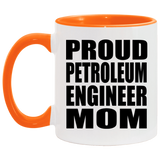 Proud Petroleum Engineer Mom - 11oz Accent Mug Orange