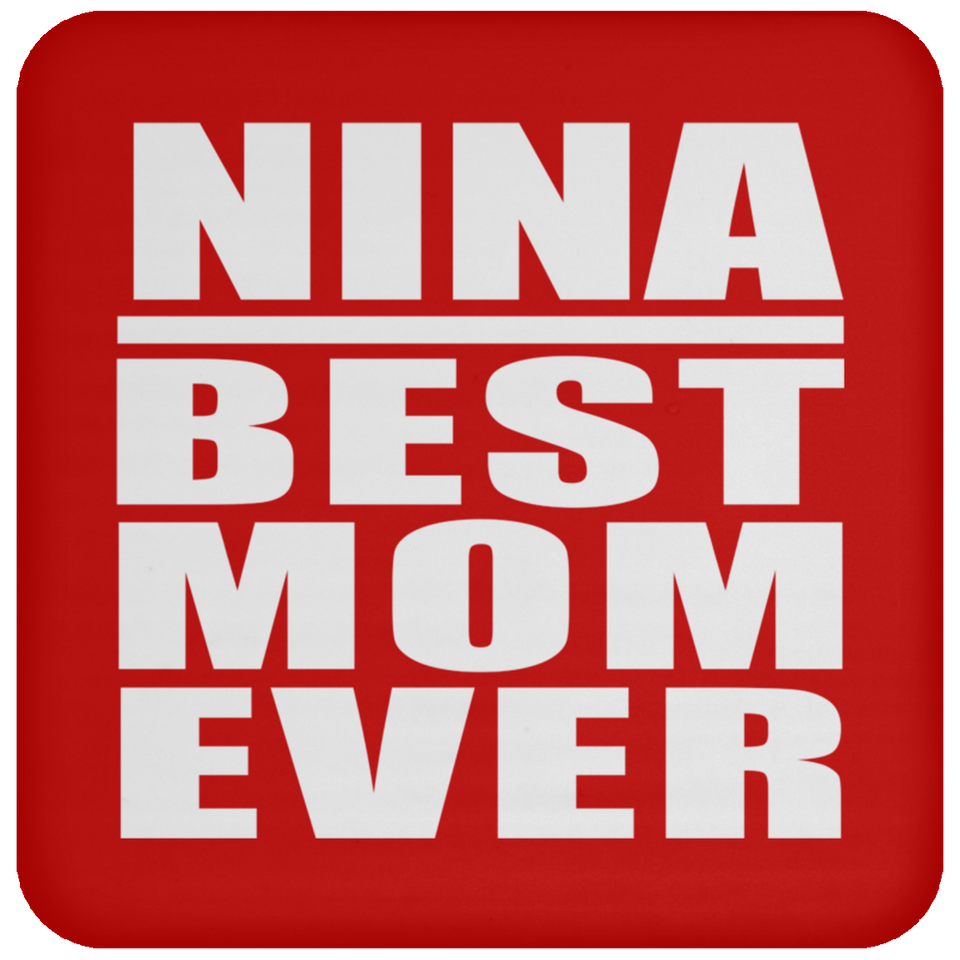 Nina Best Mom Ever - Drink Coaster