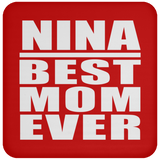 Nina Best Mom Ever - Drink Coaster