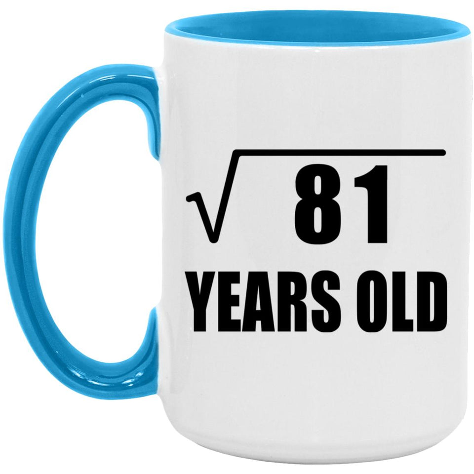 9th Birthday Square Root of 81 Years Old - 15oz Accent Mug Blue