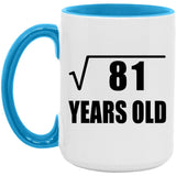 9th Birthday Square Root of 81 Years Old - 15oz Accent Mug Blue