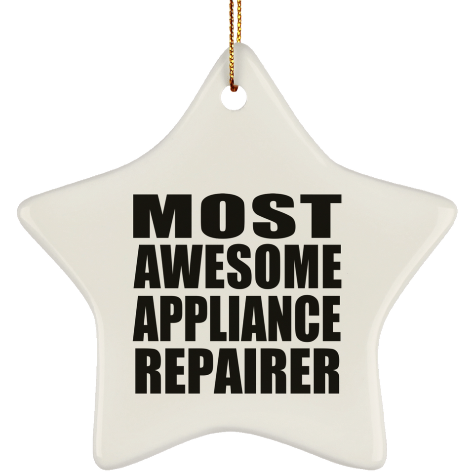 Most Awesome Appliance Repairer - Star Ornament