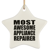 Most Awesome Appliance Repairer - Star Ornament