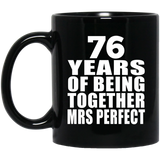 76th Anniversary 76 Years Of Being Mrs Perfect - 11 Oz Coffee Mug Black