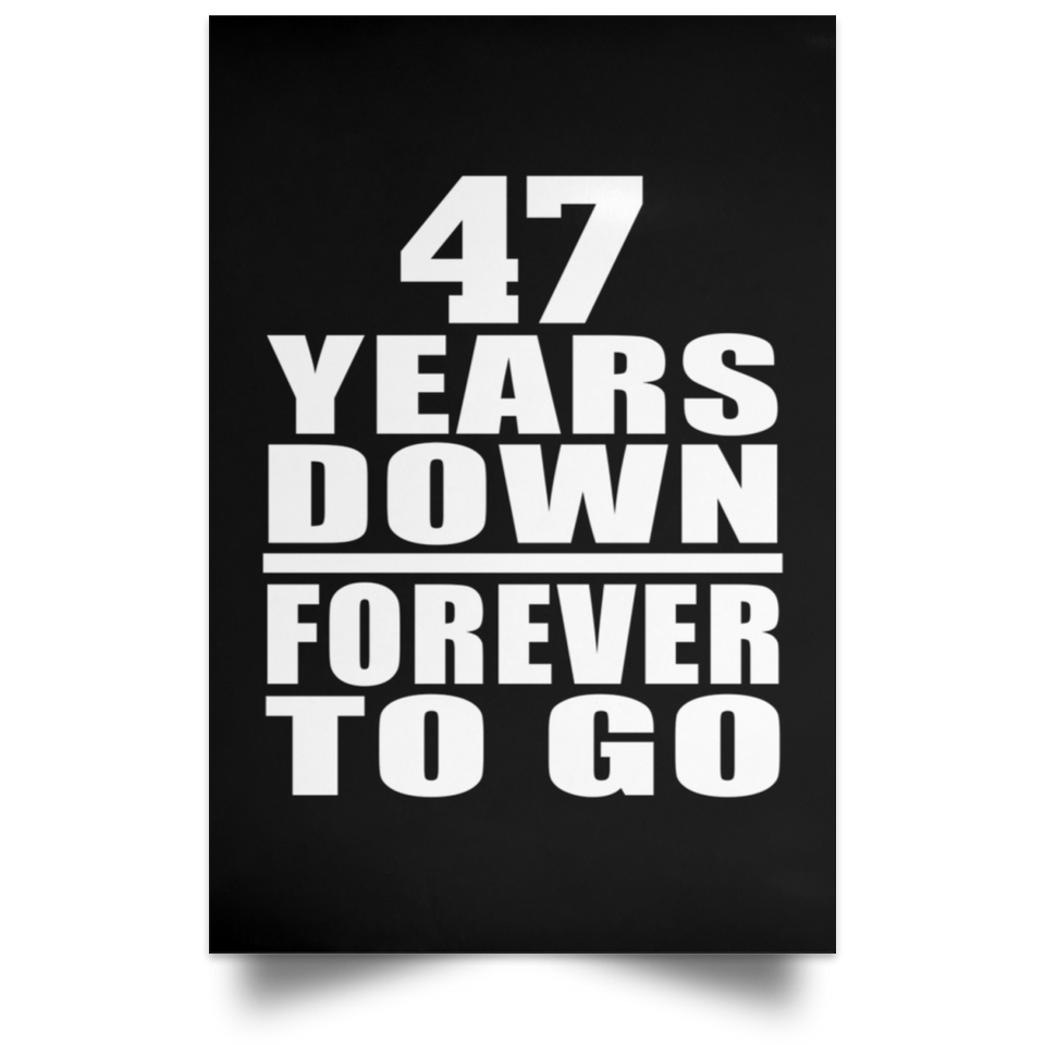 47th Anniversary 47 Years Down Forever to Go - Poster Portrait