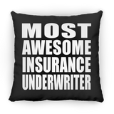 Most Awesome Insurance Underwriter - Throw Pillow Black