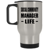 Social Community Manager Life - Silver Travel Mug