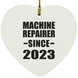 Machine Repairer Since 2023 - Heart Ornament