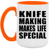 Knife Making Makes Life Special - 15oz Accent Mug Orange