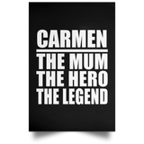 Carmen The Mum The Hero The Legend - Poster Portrait