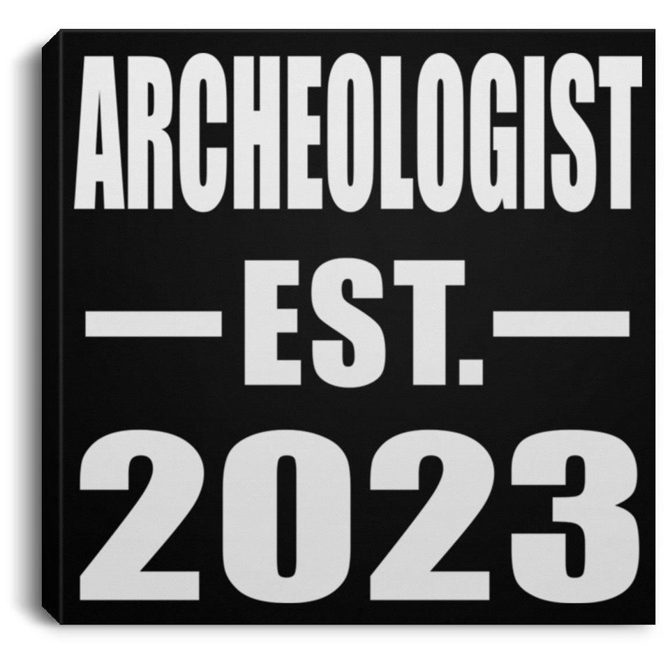 Archeologist Established EST. 2023 - Canvas Square