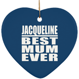 Jacqueline Best Mum Ever - Heart Ornament