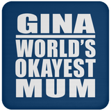 Gina World's Okayest Mum - Drink Coaster