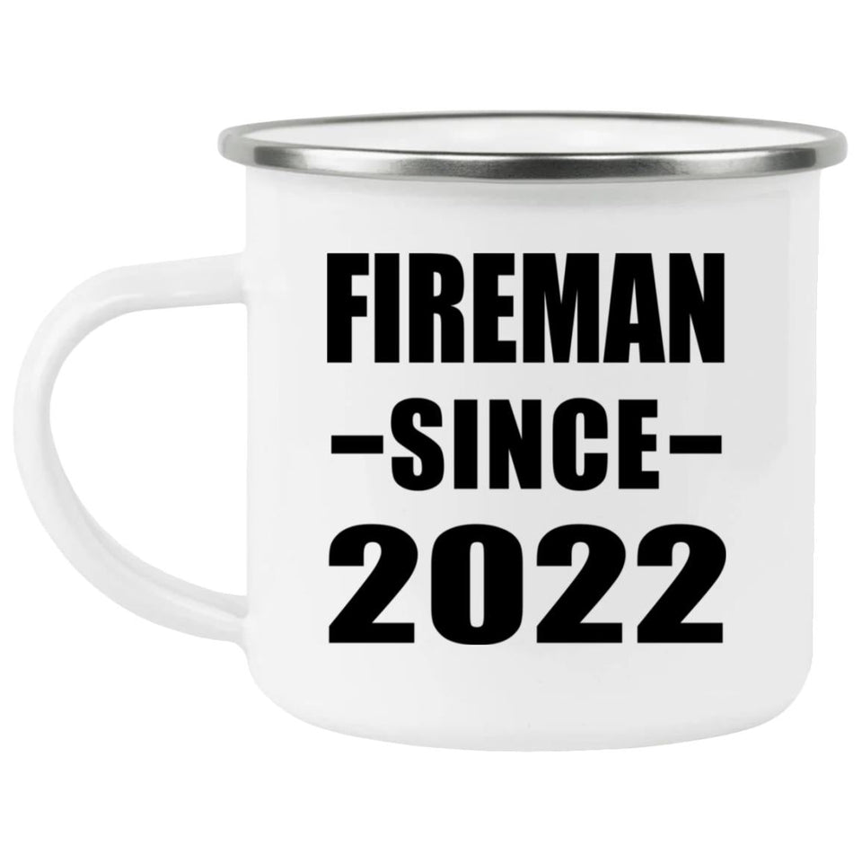 Fireman Since 2022 - 12oz Camping Mug