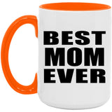 Best Mom Ever - 15oz Accent Mug Orange